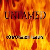 Untamed (USA) : Corporation Failure